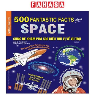 Sách 500 fantastic facts about space - cùng bé khám phá 500 điều thú vị về vũ trụ