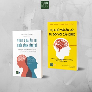 Sách - Combo 2 cuốn Tự chủ với âu lo, tự do với cảm xúc + Vượt qua âu lo, chữa lành tâm trí