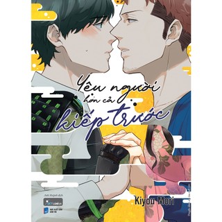 Sách - truyện tranh - yêu người hơn cả kiếp trước - tác giả	kiyou mori