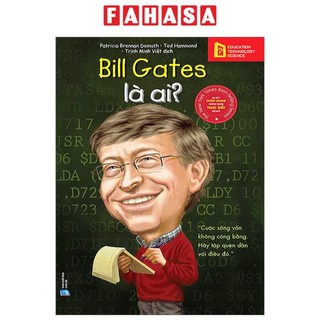 Sách bộ sách chân dung những người thay đổi thế giới - bill gates là ai?