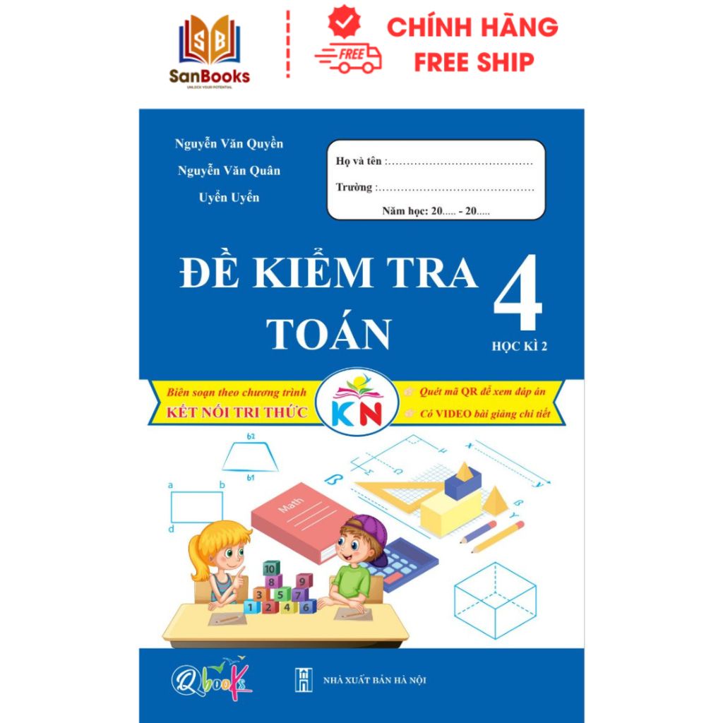 Sách - Đề Kiểm Tra Toán Lớp 4 - học kì 2 - Kết nối tri thức với cuộc sống (1 quyển)