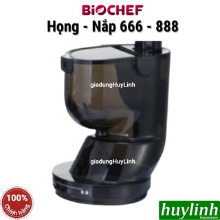 Họng - nắp trống máy ép biochef 666 - 888 - phụ kiện