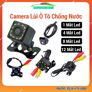 Camera lùi ô tô đủ loại 1 mắt, 4 led, 8 led, 12 led HD, nhìn đêm chống rung chống nước