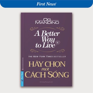 Sách hãy chọn một cách sống - first news