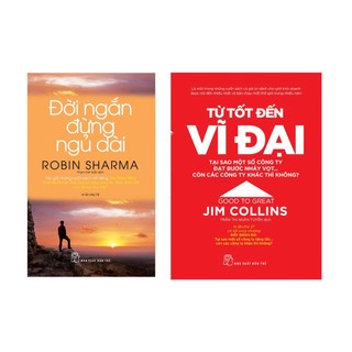 Sách combo 2 cuốn: đời ngắn đừng ngủ dài + từ tốt đến vĩ đại