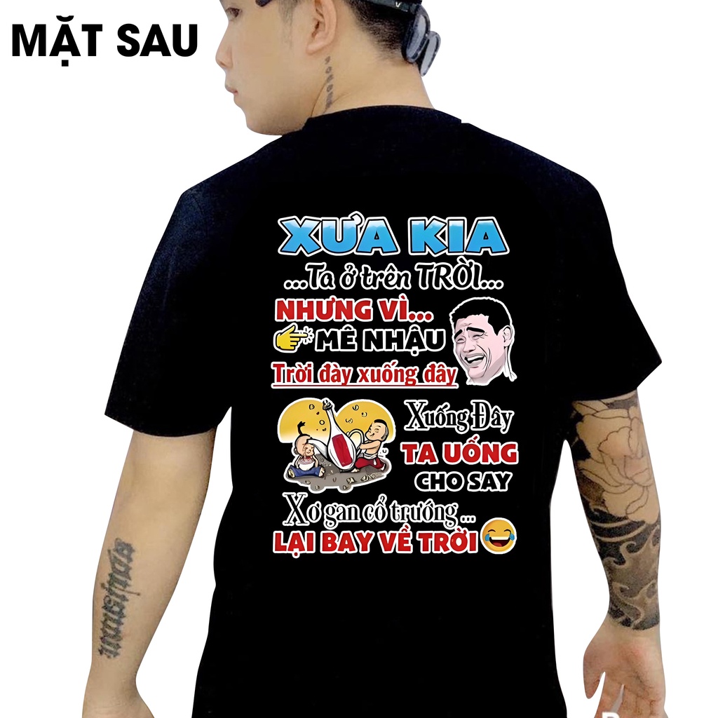 Áo thun in hình - Xưa kia ta ở trên trời nhưng vì mê nhậ.u trời đày xuống đây