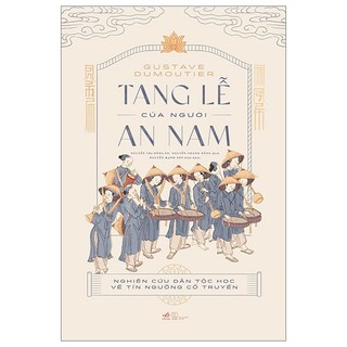 Sách - tang lễ của người an nam - nghiên cứu dân tộc học về tín ngưỡng cổ truyền - bìa cứng