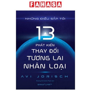 Sách những điều sắp tới - 13 phát kiến thay đổi tương lai nhân loại