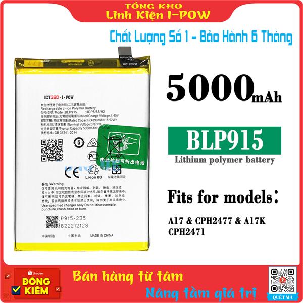 Pin BLP915 , Pin Điện Thoại OPPO A17 / A17K / CPH2477 / CPH2471
