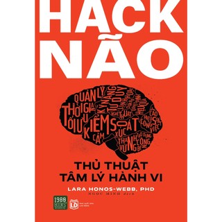 Sách - hack não - thủ thuật tâm lý hành vi