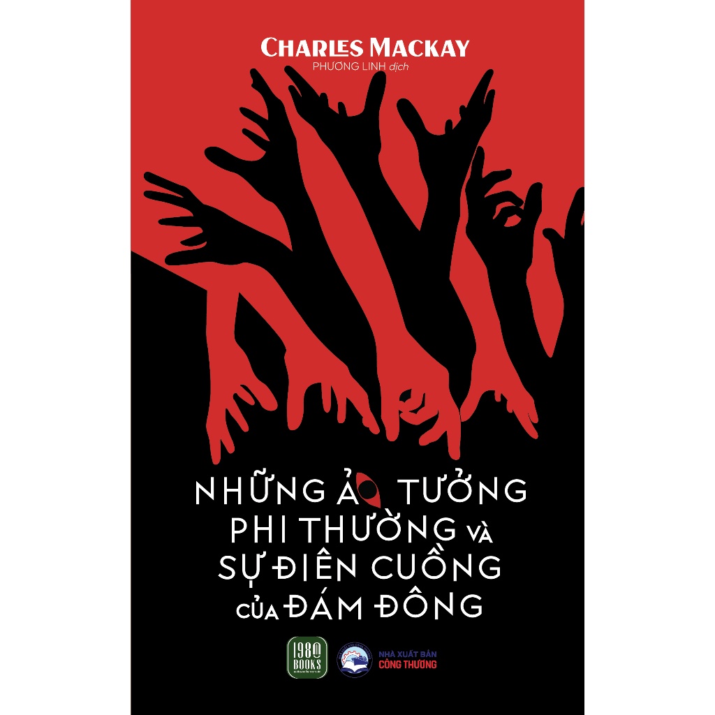 Sách - Những Ảo Tưởng Phi Thường Và Sự Điên Cuồng Của Đám Đông