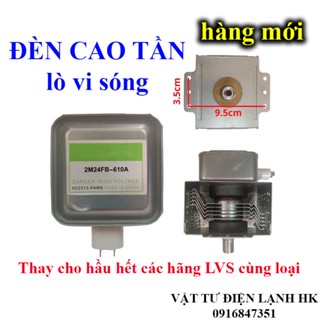 Bóng đèn cao tần lò vi sóng viba, phát sóng chân liền ngược hướng linh kiện lò vi sóng sharp witol Xịn