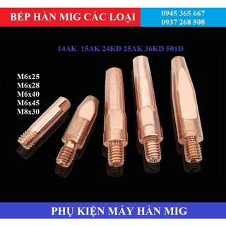 Bép hàn mig các loại m6x25 m6x28 m6x45 m8x30 0.8 0.9 1.0 1.2 phụ kiện máy hàn mig