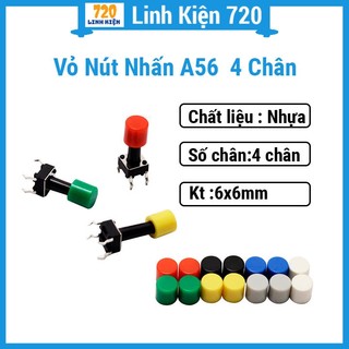 Vỏ nút nhấn A56 6x6mm 4 chân màu ngẫu nhiên