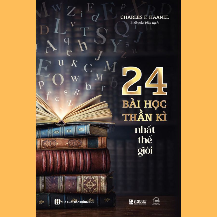 Sách - 24 Bài Học Thần Kì Nhất Thế Giới : Khai Thác Sức Mạnh Trí Tuệ Và Thu Hút Những Điều Bản Thân Mong Muốn - (Biz)