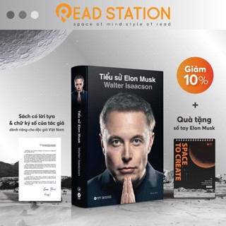 Sách: Tiểu sử Elon Musk - Walter Isaacson (Cuốn tiểu sử duy nhất được Elon Musk CÔNG KHAI XÁC NHẬN trên X)