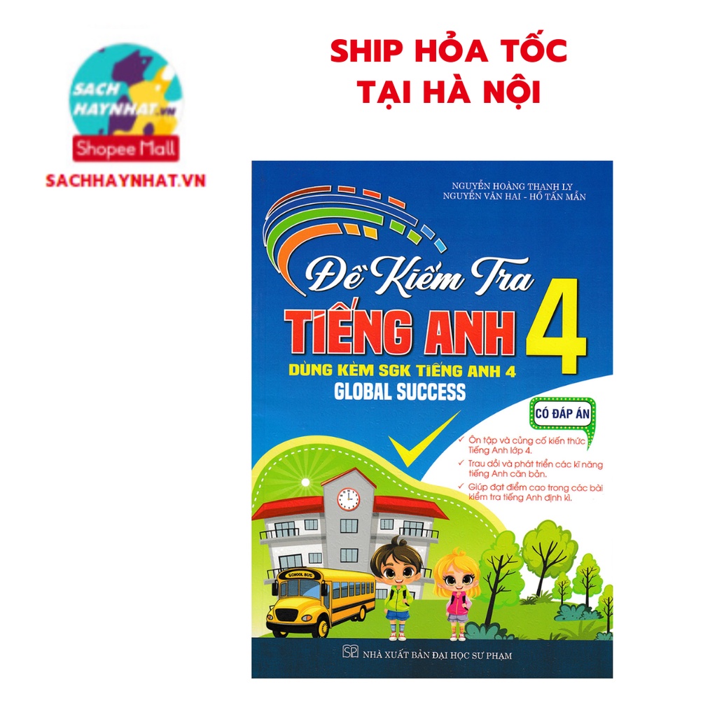 Sách - Đề kiểm tra tiếng anh 4 - có đáp án ( Dùng kèm SGK Tiếng anh 4 Global Success )