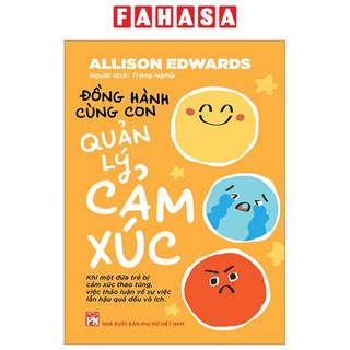 Sách đồng hành cùng con quản lý cảm xúc