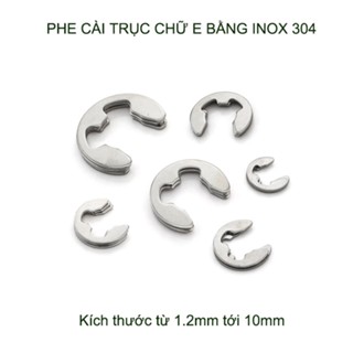Bộ 10 chốt phe chữ E chặn trục bằng inox 304, nhiều cỡ tùy chọn