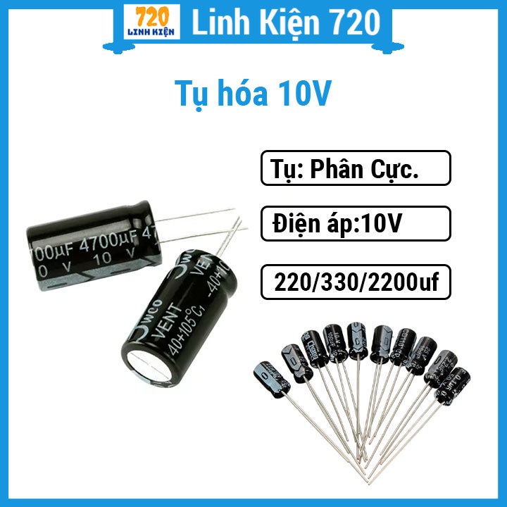 Tụ hóa phân cực 10V  giá trị 220uF/330uF/2200uF