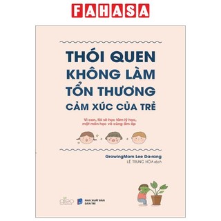 Sách thói quen không làm tổn thương cảm xúc của trẻ