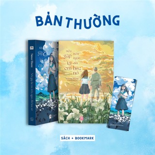Sách - Nếu Gặp Lại Em Trên Ngọn Đồi Hoa Nở - Light novel tặng bookmark