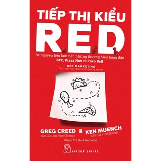 Sách nxb trẻ - tiếp thị kiểu r.e.d: ba nguyên liệu làm nên những thương hiệu hàng đầu kfc, pizza hut và taco bell