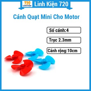 Cánh quạt đồ chơi mini cho motor trục 2.3mm, cánh rộng 10Cm