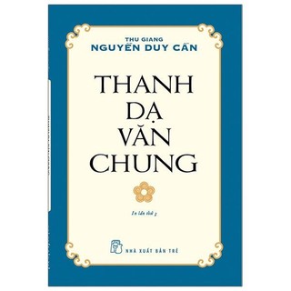 Sách thanh dạ văn chung - thu giang nguyễn duy cần