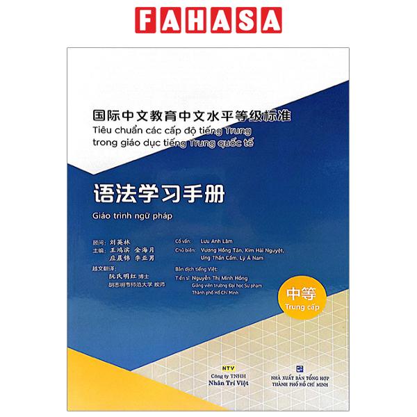 Sách Tiêu Chuẩn Các Cấp Độ Tiếng Trung Trong Giáo Dục Tiếng Trung Quốc Tế - Giáo Trình Ngữ Pháp Tiến