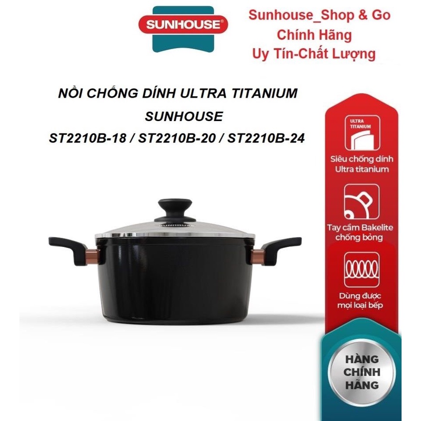 Nồi chống dính ULTRA TITANIUM SUNHOUSE ST2210B-18-20-24 kích thước 18cm 20cm 24cm_Hàng chính hãng cao cấp
