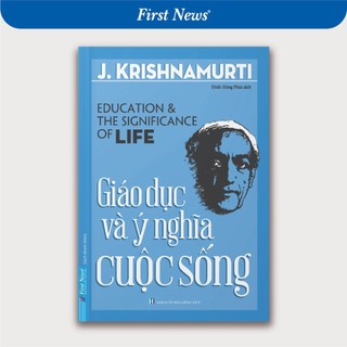 Sách - j. krishnamurti giáo dục và ý nghĩa cuộc sống - first news