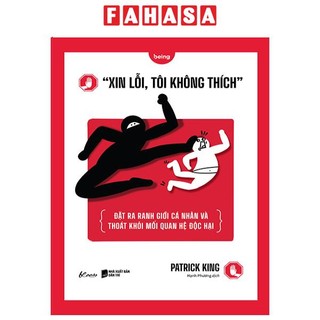 Sách “xin lỗi, tôi không thích” - đặt ra ranh giới cá nhân và thoát khỏi mối quan hệ độc hại