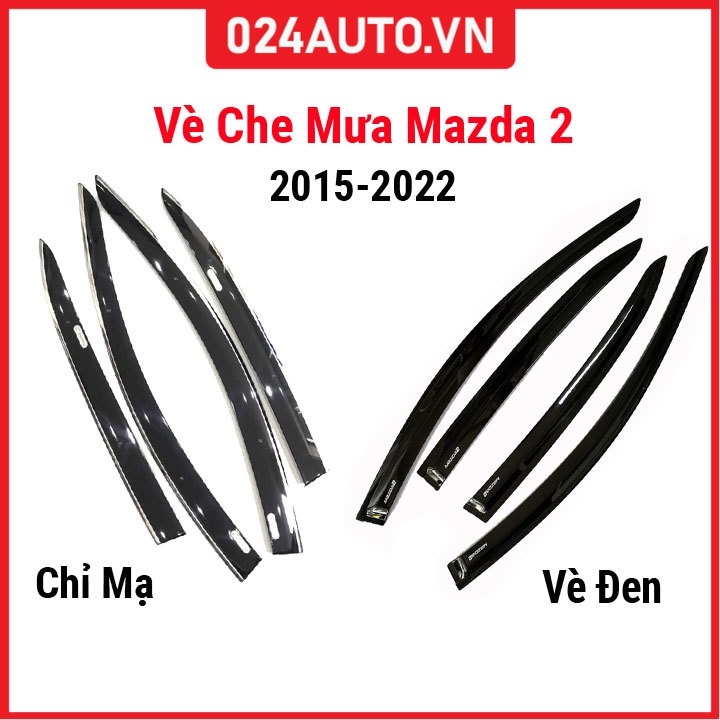 Vè che mưa cho xe ô tô Mazda 2 2015-2024