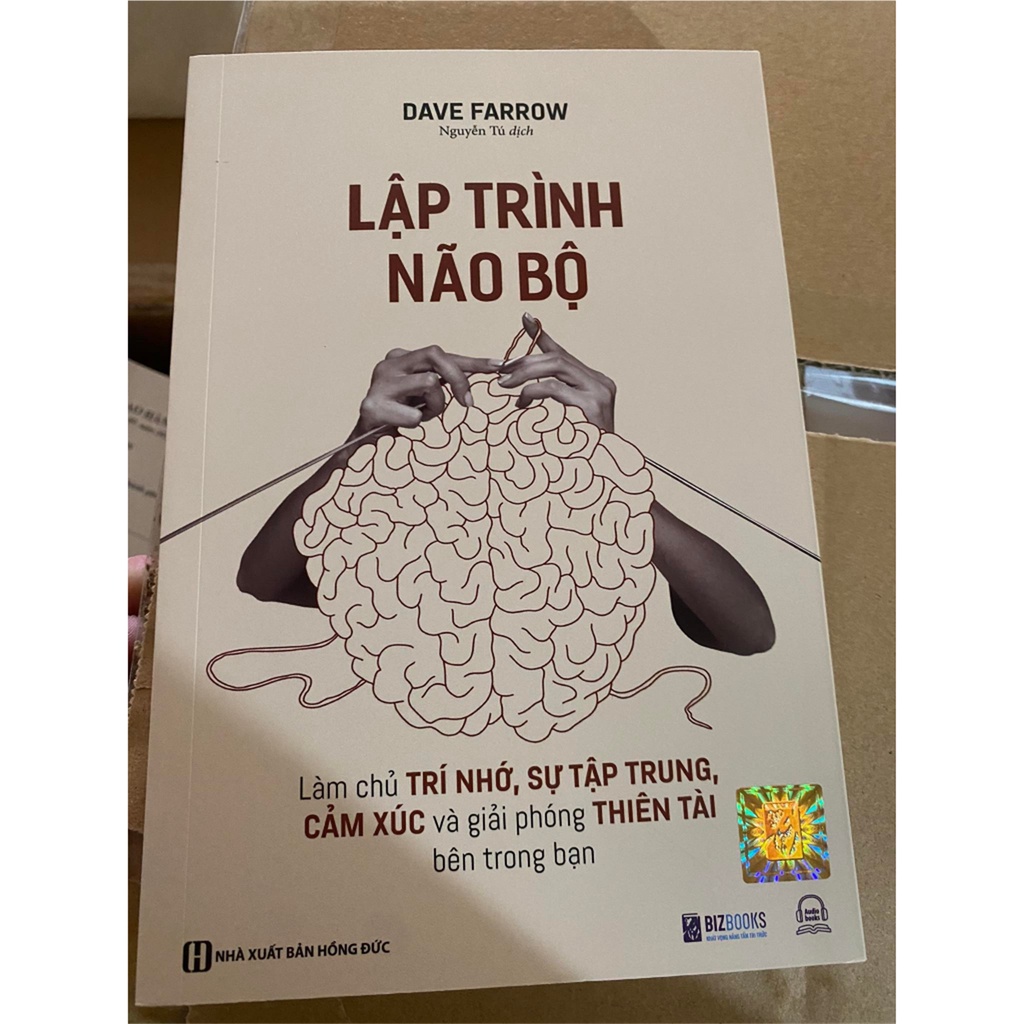 Sách - Lập Trình Não Bộ : Làm Chủ Trí Nhớ, Sự Tập Trung, Cảm Xúc Và Giải Phóng Thiên Tài Bên Trong Bạn