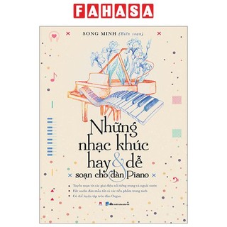 Sách Những Nhạc Khúc Hay Và Dễ Soạn Cho Đàn Piano (Tái Bản 2023)