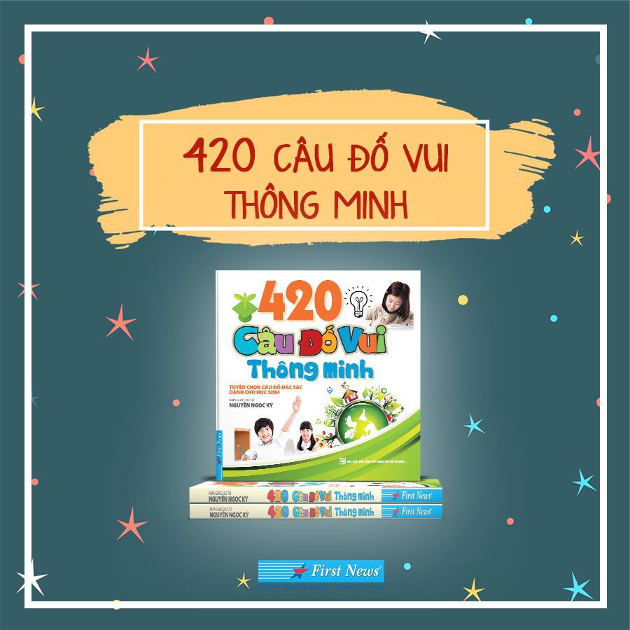 Sách 420 Câu Đố Vui Thông Minh  - First News