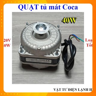 Quạt tủ mát Coca 220V - 40W, Motor động cơ quạt dàn nóng tủ đứng tủ lạnh loại Xịn