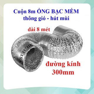 Ống bạc co giãn phi 300 mm cuộn 8 mét thông gió hút mùi - ống bạc thông gió 30 cm loại Bền