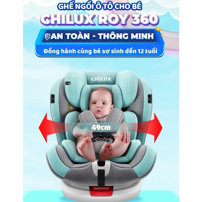 Ghế ngồi ôtô cho bé CHILUX ROY 360, ghế ô tô cho bé từ sơ sinh đến 12 tuổi, bảo hành chính hãng 36 t