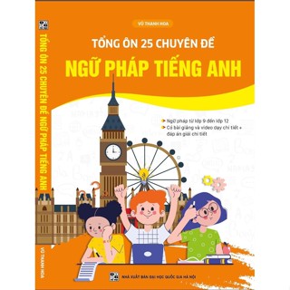 Sách Tổng Ôn 25 Chuyên Đề Ngữ Pháp Tiếng Anh