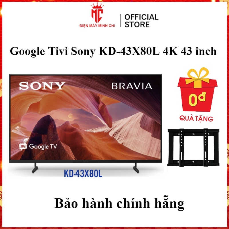 Google Tivi Sony KD-43X80L 4K 43 inch- Model 2023, Bảo hành chính hãng 24 tháng - Điện máy Minh Chi