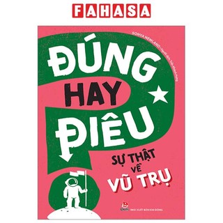 Sách đúng hay điêu - sự thật về vũ trụ