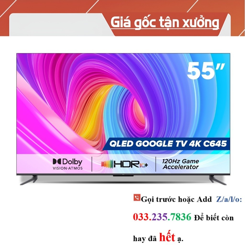 QLED TV TCL 4K UHD - Tivi 55'' - 55C645 - Tivi 55 inch - Tivi cao cấp <<Hãng
