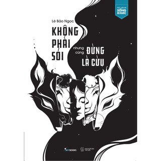 Sách - Không Phải Sói Nhưng Cũng Đừng Là Cừu (AZ)