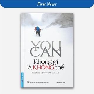 Sách you can - không gì là không thể - first news