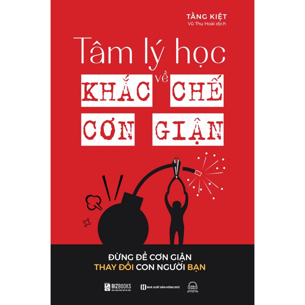 Sách Tâm Lý Học Về Khắc Chế Cơn Giận - Đừng Để Cơn Giận Thay Đổi Con Người Bạn  - Bản Quyền