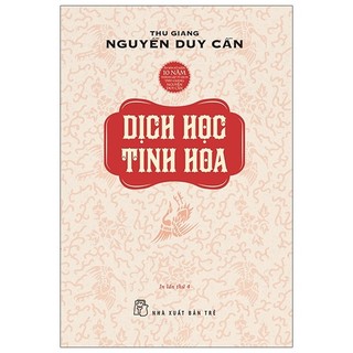 Dịch học tinh hoa - thu giang nguyễn duy cần 2022 new 100% hcm.po