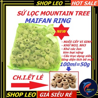 100ml SỨ MOUNTAIN TREE MAIFAN RING -  Sứ lọc hồ cá Khử Nitrate ( N03 ) và Amoniac ( NH3 )