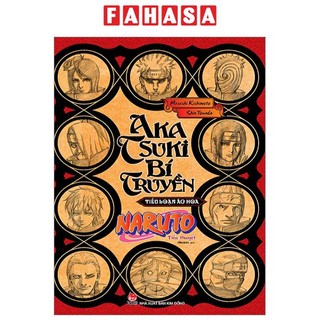 Sách Tiểu Thuyết Naruto - Akatsuki Bí Truyền: Tiếu Loạn Ác Hoa